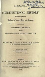 Front cover of A manual of constitutional history, founded on the works of Hallam, Creasy, May and Broom by Forrest Fulton