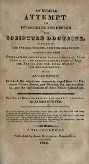 Front cover of An humble attempt to investigate and defend the scripture doctrine, concerning the Father, the Son, and the Holy Spirit by James Purves