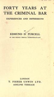 Front cover of Forty years at the criminal bar by Edmund Desanges Purcell