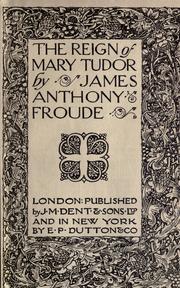 Front cover of The reign of Mary Tudor by James Anthony Froude