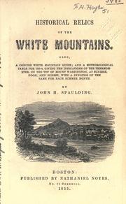 Front cover of Historical relics of the White Mountains by John H. Spaulding