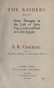 Cover of The raiders, being some passages in the life of John Faa, Lord and Earl of Little Egypt by Samuel Rutherford Crockett