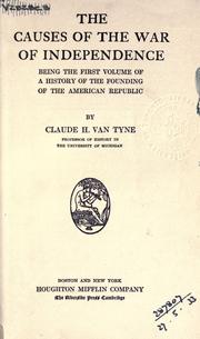 Cover of The causes of the war of independence by Claude Halstead Van Tyne