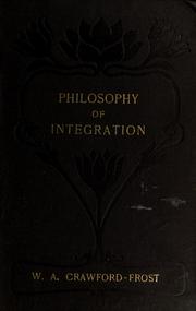 Front cover of The philosophy of integration by William Albert Crawford-Frost