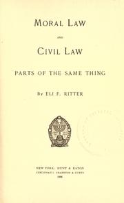 Cover of Moral law and civil law by Eli F. Ritter