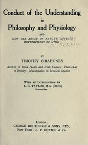 Front cover of Conduct of the understanding in philosophy and physiology and how the abuse of nature affects development of mind by Timothy O'Mahoney