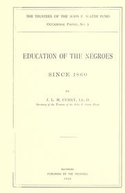 Front cover of Education of the Negroes since 1860 by J. L. M. Curry