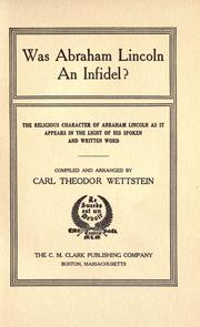 Front cover of Was Abraham Lincoln an infidel ? by Carl Theodor Wettstein