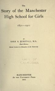 Cover of The story of the Manchester high school for girls, 1871-1911 by Burstall, Sara A.