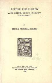 Cover of Before the curfew, and other poems, chiefly occasional by Oliver Wendell Holmes, Sr.