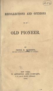 Front cover of Recollections and opinions of an old pioneer by Peter H. Burnett