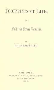 Front cover of Footprints of life, or, Faith and nature reconciled by Harvey, Philip.