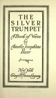 Cover of The silver trumpet, a book of verse by Amelia Josephine Burr