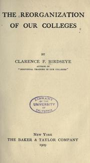 Front cover of The reorganization of our colleges by Clarence Frank Birdseye