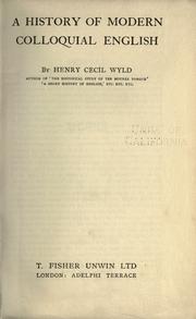 Front cover of A history of modern colloquial English by Henry Cecil Kennedy Wyld
