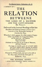 Front cover of The relation betweene the lord of a mannor and the coppy-holder his tenant by Calthrope, Charles Sir