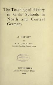 Front cover of The teaching of history in girls' school in north and central Germany by Eva Dodge