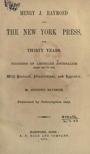 Front cover of Henry J. Raymond and the New York press, for thirty years by Augustus Maverick