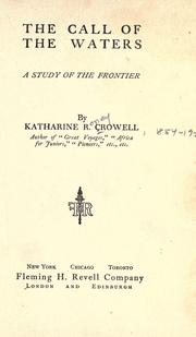 Front cover of The call of the waters by Katharine R. Crowell