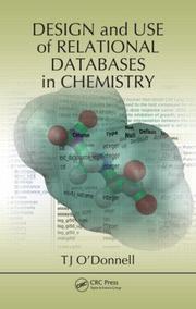 Cover of Design and use of relational databases in chemistry by T. J. O'Donnell