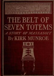 Front cover of The belt of seven totems by Munroe, Kirk