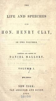Cover of The life and speeches of the Hon. Henry Clay .. by Henry Clay