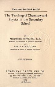 Front cover of The teaching of chemistry and physics in the secondary school by Alexander Smith