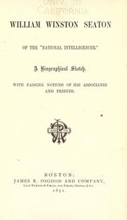 Front cover of William Winston Seaton of the "National intelligencer" by Josephine Seaton