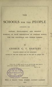 Front cover of The schools for the people by Bartley, George C. T. Sir