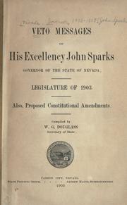 Cover of Veto messages of His Excellency John Sparks, Governor of the State of Nevada, Legislature of 1903 by Nevada. Governor (1903-1908 : Sparks)