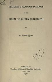 Front cover of English grammar schools in the reign of Queen Elizabeth by Stowe, A. Monroe.