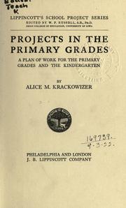 Cover of ... Projects in the primary grades by Alice Marie Krackowizer