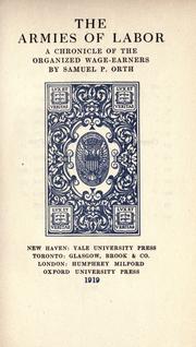 Front cover of The armies of labor by Samuel Peter Orth