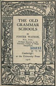 Cover of The old grammar schools by Foster Watson