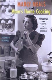Front cover of Manly Meals and Mom's Home Cooking by Jessamyn Neuhaus
