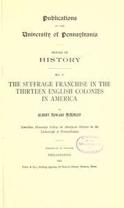 Cover of The suffrage franchise in the thirteen English colonies in America by Albert E. McKinley