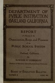 Cover of Report of a survey of the organization, scope and finances of the public school system of Oakland, California .. by Cubberley, Ellwood Patterson