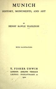 Front cover of Munich, history, monuments, and art by Henry Rawle Wadleigh