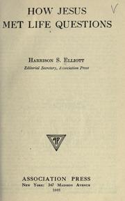 Front cover of How Jesus met life questions / Harrison S. Elliott by Harrison Sacket Elliott
