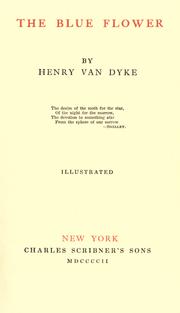 Cover of The blue flower by Henry van Dyke
