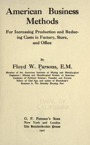 Front cover of American business methods for increasing production and reducing costs in factory, store, and office by Floyd William Parsons