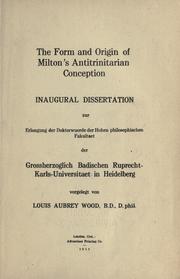 Front cover of The form and origin of Milton's antitrinitarian conception by Louis Aubrey Wood