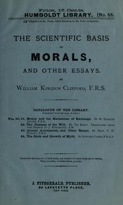 Front cover of The scientific basis of morals by William Kingdon Clifford