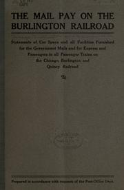 Front cover of The mail pay on the Burlington Railroad by Chicago, Burlington & Quincy Railroad Company.