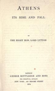 Cover of Athens, its rise and fall by Edward Bulwer Lytton, Baron Lytton