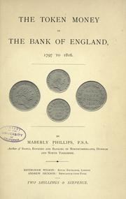 Front cover of The token money of the Bank of England, 1797 to 1816 by Maberly Phillips