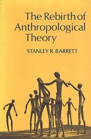 Front cover of The Rebirth of Anthropological Theory by Stanley R. Barrett