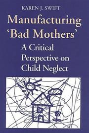 Front cover of Manufacturing "bad mothers" by Karen Swift