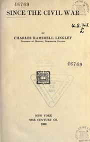 Front cover of Since the civil war by Charles Ramsdell Lingley