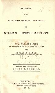 Front cover of Sketches of the civil and military services of William Henry Harrison by Charles Stewart Todd